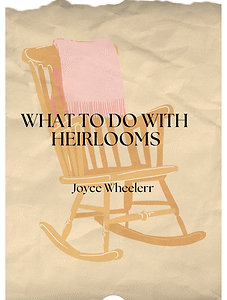 What to do with Heirlooms